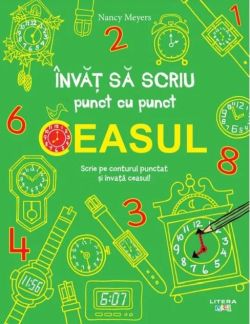 Învăț să scriu punct cu punct: Ceasul