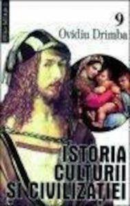 Istoria culturii si civilizatiei, Vol. IX-X