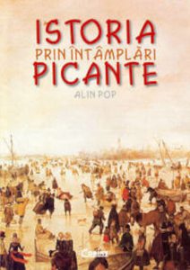 Istoria prin intamplari picante