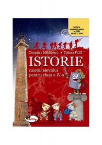 Istorie. Caietul elevului pentru clasa a IV-a