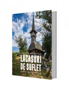 Lacasuri de suflet. Biserici de lemn din Salaj