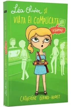 Lea Olivier si viata ei complicata - Vol. III - Santaj de Catherine Girard-Audet