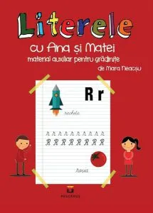 Literele cu Ana și Matei. Material auxiliar pentru grădinițe de Mara Neacsu