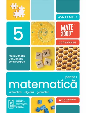 Matematică. Aritmetică, algebră, geometrie. Clasa a V-a, partea I. Mate 2000 - Consolidare de Sorin Peligrad