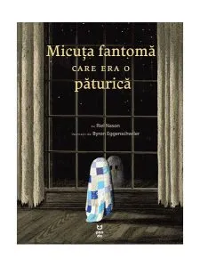 Micuța fantomă care era o păturică de Riel Nason