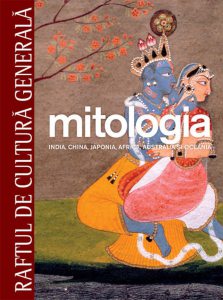 Mitologia. India, China, Japonia, Africa, Australia si Oceania - Vol. 3