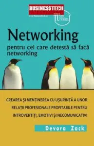 Networking pentru cei care detesta sa faca networking de Devora Zack