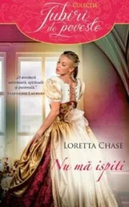 Nu ma ispiti de Loretta Chase