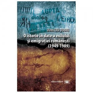 O istorie in date a exilului si emigratiei romanesti (1949-1989)