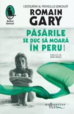 Pasarile se duc sa moara in Peru de Romain Gary