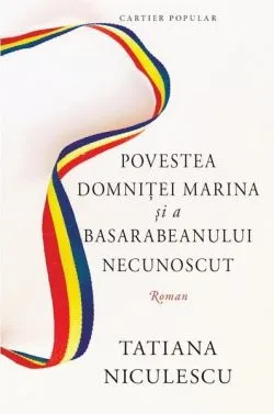 Povestea domniței Marina și a basarabeanului necunoscut de Tatiana Niculescu