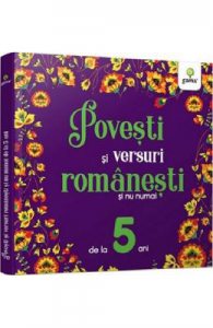 Povesti si versuri romanesti si nu numai pentru 5 ani