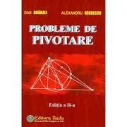 Probleme de pivotare de Dan Branzei