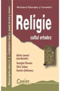 Religie. Cultul ortodox. Manual pentru clasa a X-a - Invatamantul liceal si Scoala de arte si meserii de Adrian Lemeni