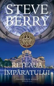 Rețeaua împăratului. Cotton Malone (Vol. 16) - HC de Steve Berry