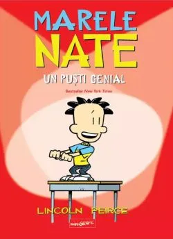 Roman grafic cu Marele Nate, un pusti genial de Lincoln Peirce