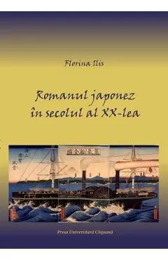 Romanul japonez in secolul al XX-lea de Florina Ilis