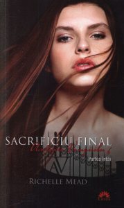 Sacrificiu Final, Academia Vampirilor, Vol. 6 - Partea intai