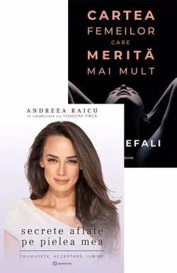 Secrete aflate pe pielea mea   Cartea femeilor care merita mai mult de Andreea Raicu