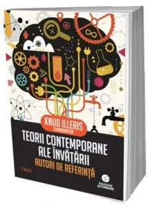 Teorii contemporane ale invatarii. Autori de referinta de Knud Illeris