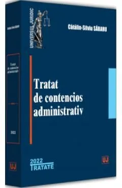Tratat de contencios administrativ de Catalin-Silviu Sararu
