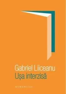 Usa interzisa de Gabriel Liiceanu