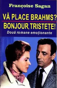 Va place Brahms? Bonjour, tristete!