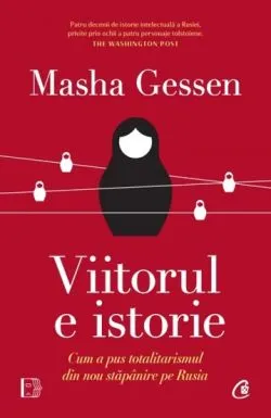 Viitorul e istorie de Masha Gessen