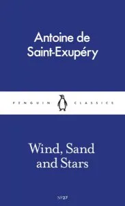 Wind, Sand and Stars de Antoine de Saint-Exupery