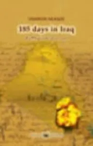 185 days in Iraq. Battlefield Journal de Visarion Neagoe