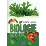 Biologie. Fise de lucru clasa a 6-a de Marilena Croitoru