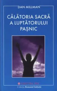 Calatoria sacra a luptatorului pasnic de Dan Millman
