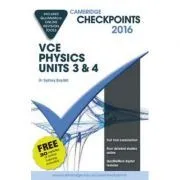 Cambridge Checkpoints VCE Physics Units 3 and 4 2016 and Quiz Me More de Sydney Boydell