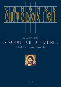 Canonul Ortodoxiei: Sinodul VII Ecumenic