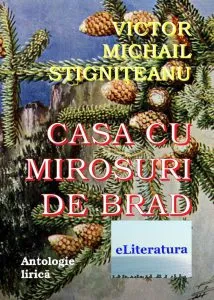 Casa cu mirosuri de brad de Victor Michail Stigniteanu