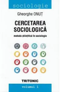 Cercetarea sociologica Vol.1 de Gheorghe Onut