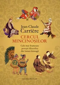 Cercul mincinosilor. Ed. 2016 de Jean-Claude Carriere