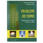 Chimie, culegere de probleme pentru clasele a 7-a si a 8-a de Dan Bogdan