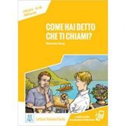 Come hai detto che ti chiami? (libro   audio online)/Cum ai spus ca te cheama? (carte   audio online)