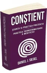 Constient. Stiinta si practica prezentei