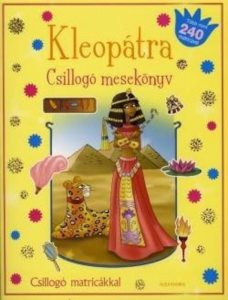 Csillogo mesekonyv: Kleopatra - Csillogo matricakkal