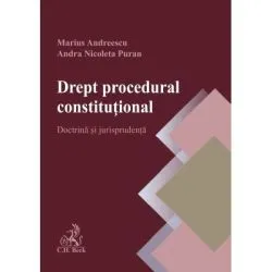 Drept procedural constitutional. Doctrina si jurisprudenta de Marius Andreescu