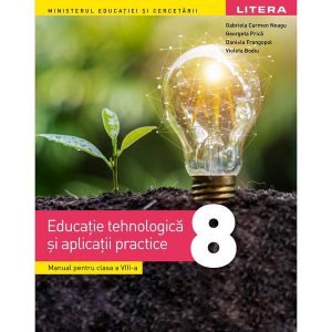 Educație tehnologică și aplicații practice. Manual clasa a VIII-a