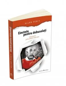 Einstein pentru debusolati de Allan Percy