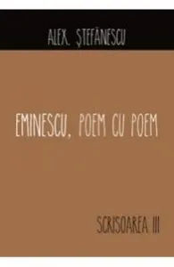 Eminescu, poem cu poem: Scrisoarea III de Alex. Stefanescu