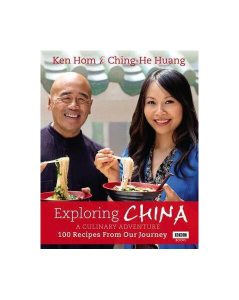 Exploring China. A Culinary Adventure: 100 recipes from our journey