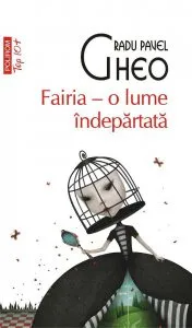Fairia - O lume indepartata de Radu Pavel Gheo