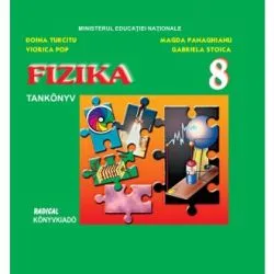 Fizika - Clasa 8 - Manual. Limba maghiara de Doina Turcitu