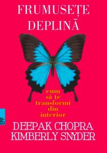 Frumusete deplina. Cum sa te transformi din interior
