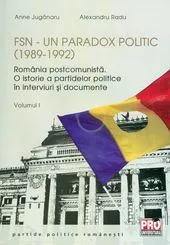 FSN - Un paradox politic (1989-1992) Vol.1 de Alexandru Radu